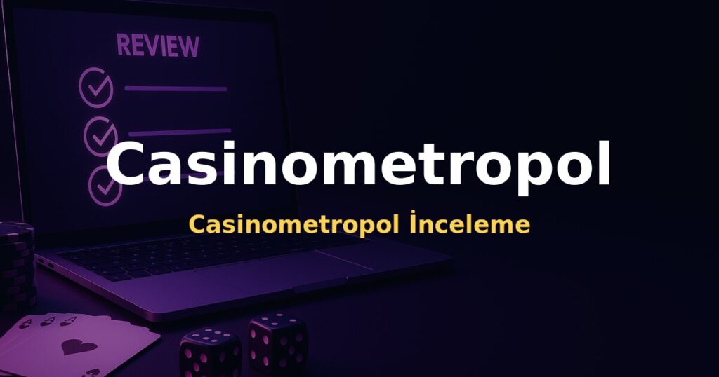 Casinometropol İnceleme - Casinometropol